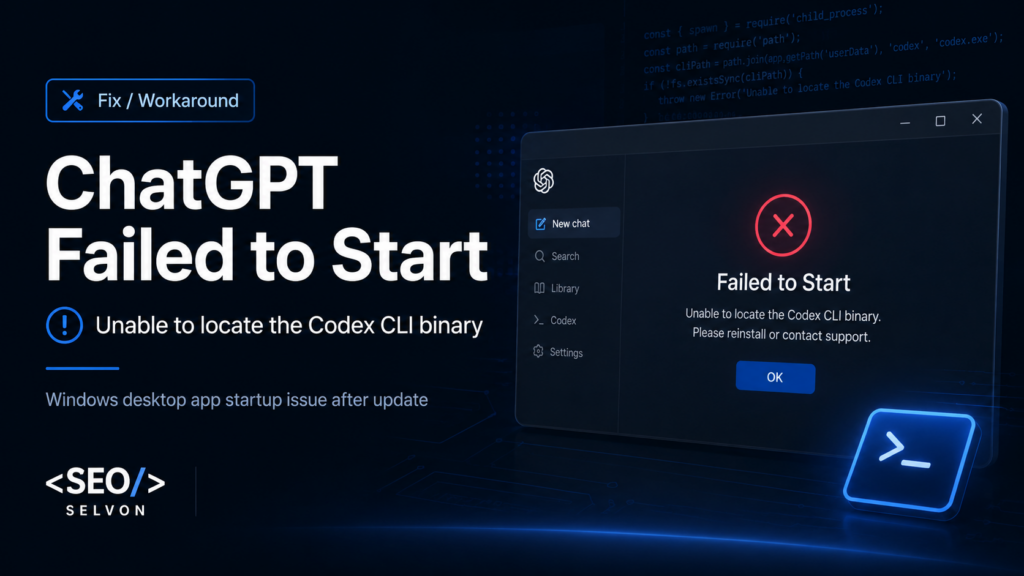 ChatGPT Failed to Start error: Unable to locate the Codex CLI binary on Windows